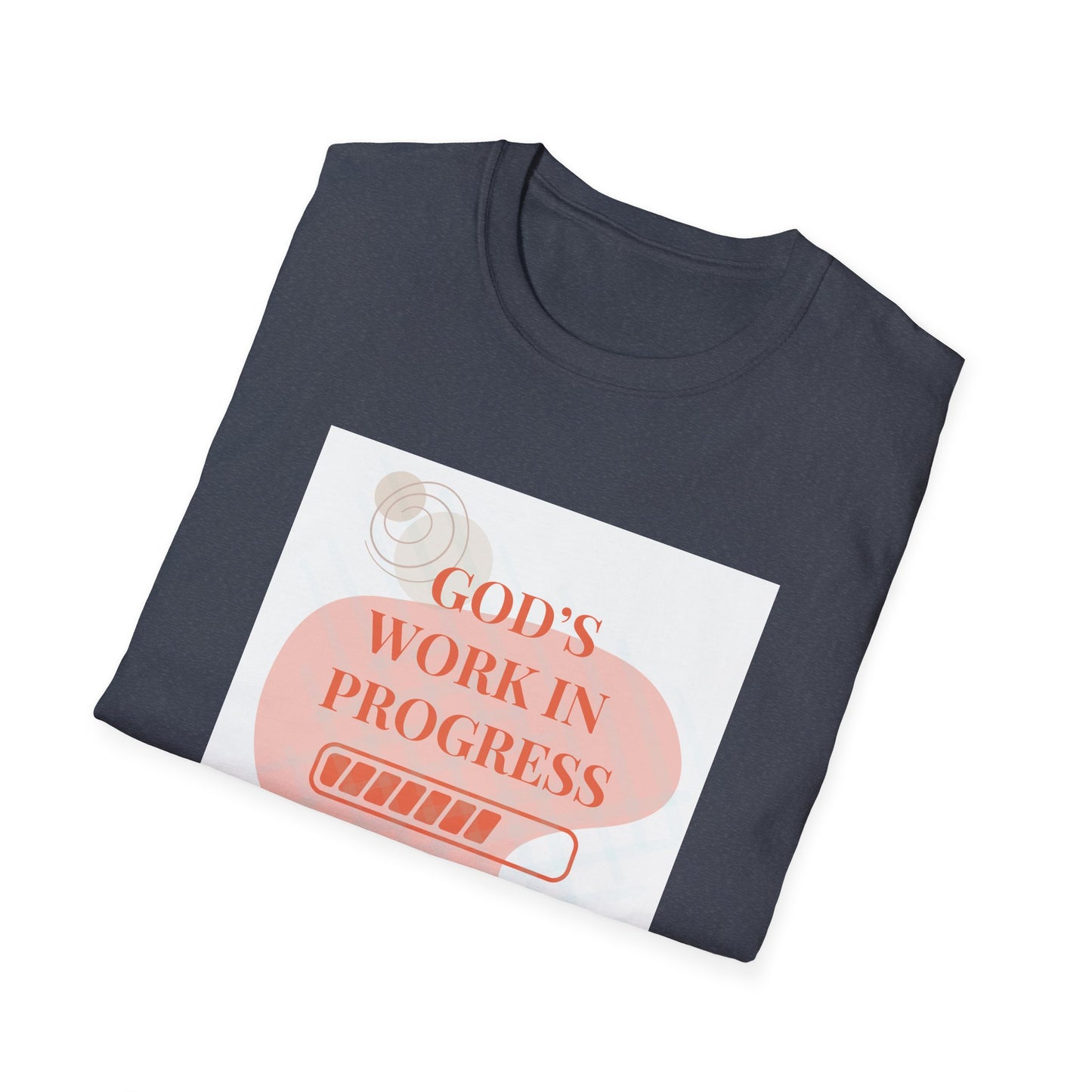 Copy of God's Work in Progress- Softstyle T-Shirt (Burnt Sienna)