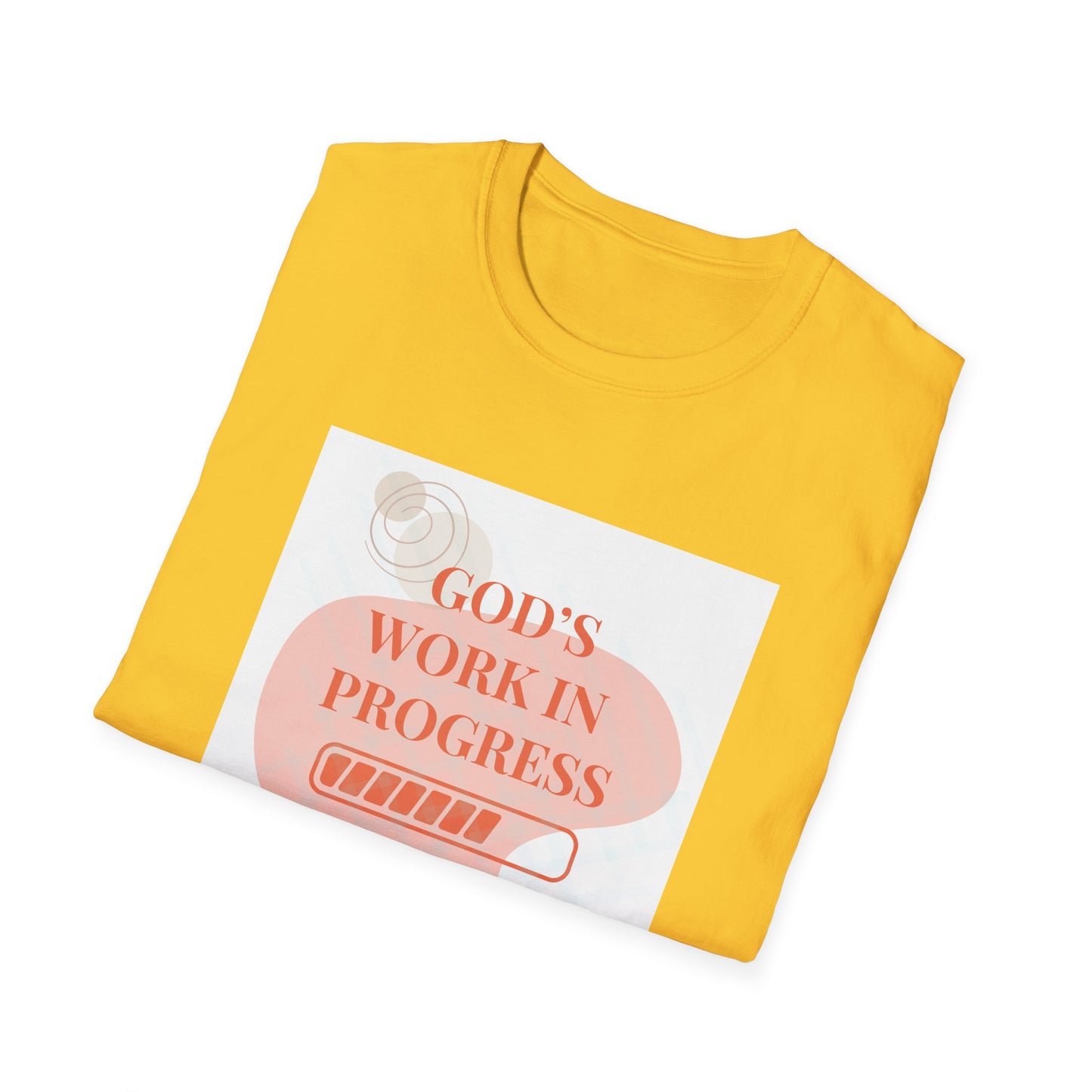 Copy of God's Work in Progress- Softstyle T-Shirt (Burnt Sienna)