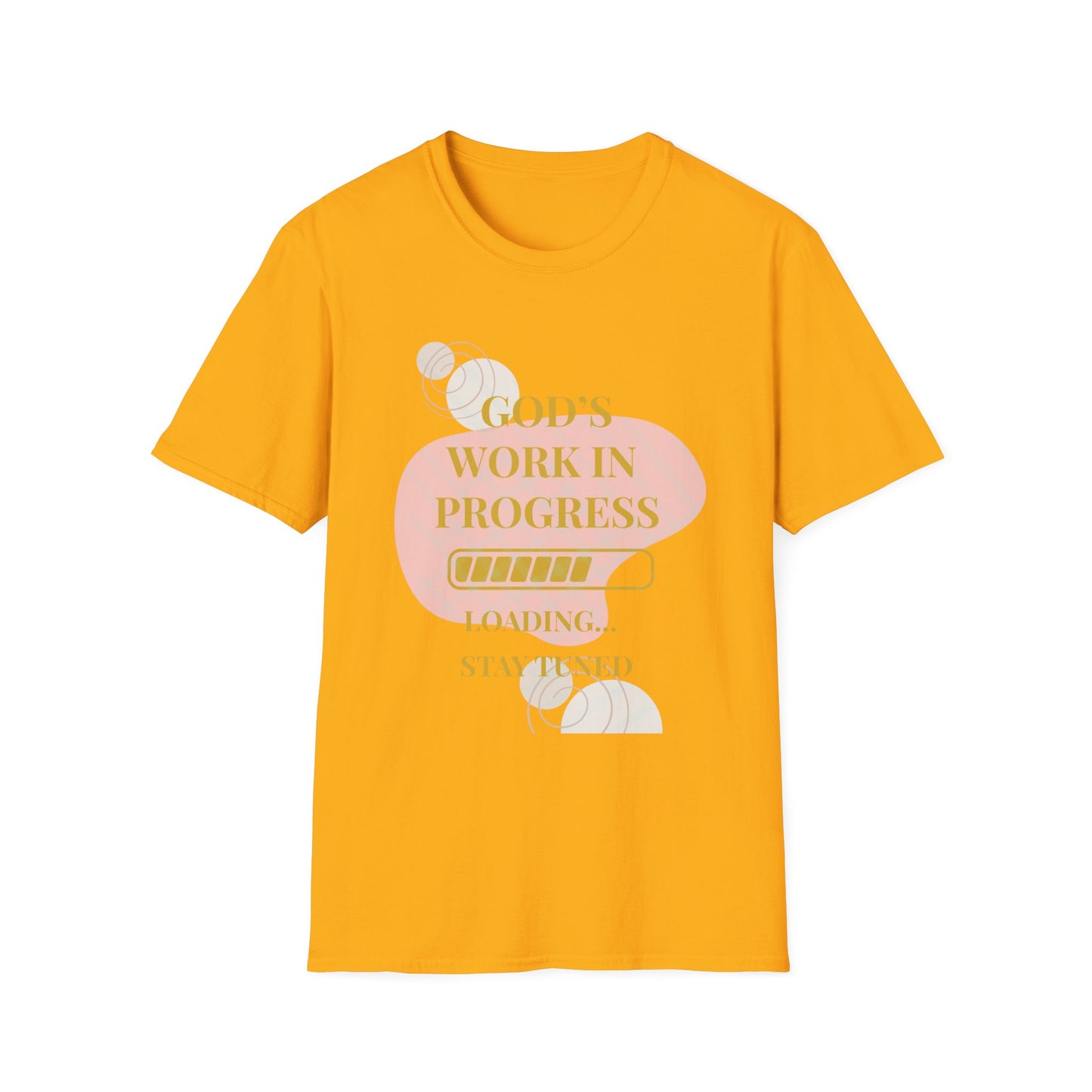God's Work in Progress- Softstyle T-Shirt (Gold)