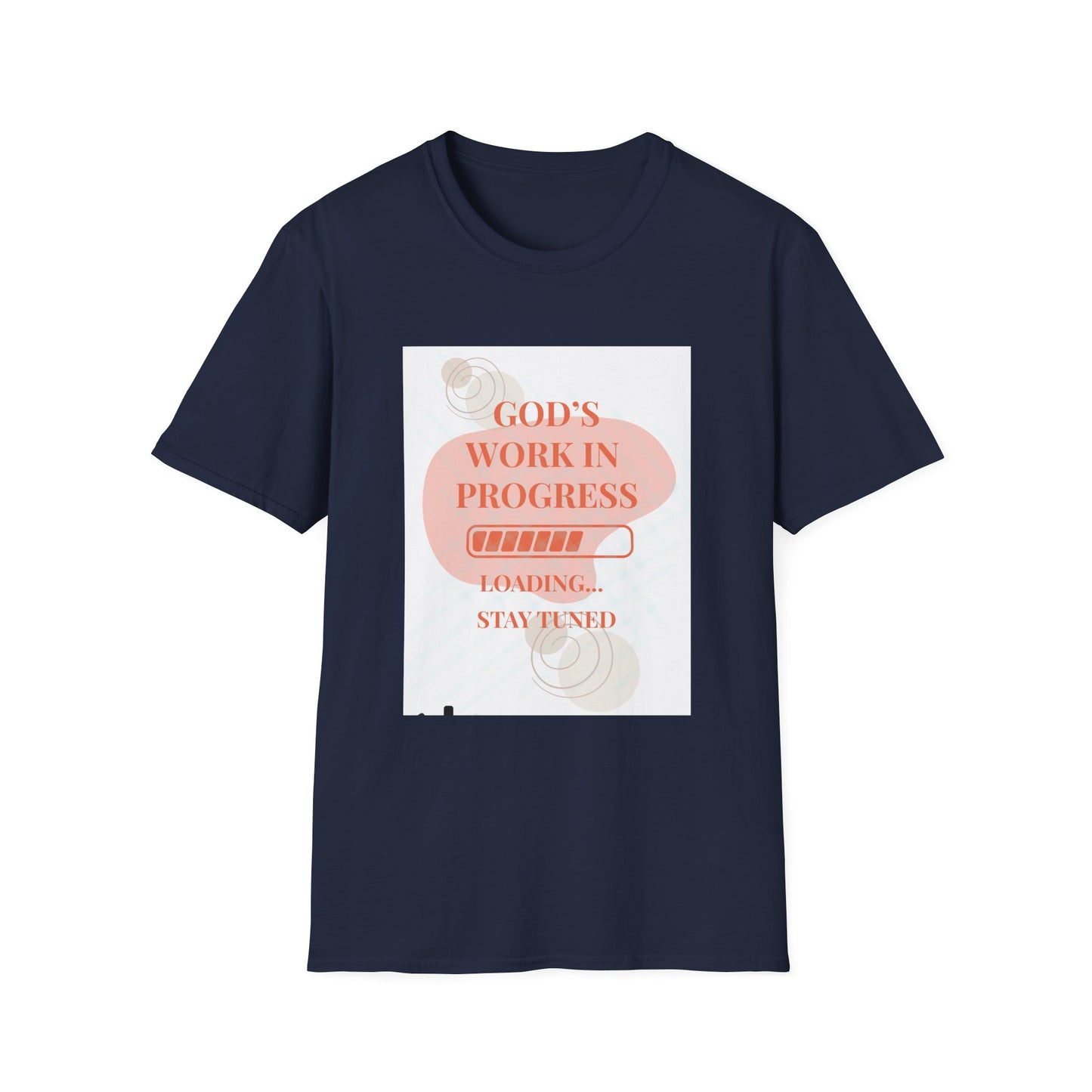 Copy of God's Work in Progress- Softstyle T-Shirt (Burnt Sienna)