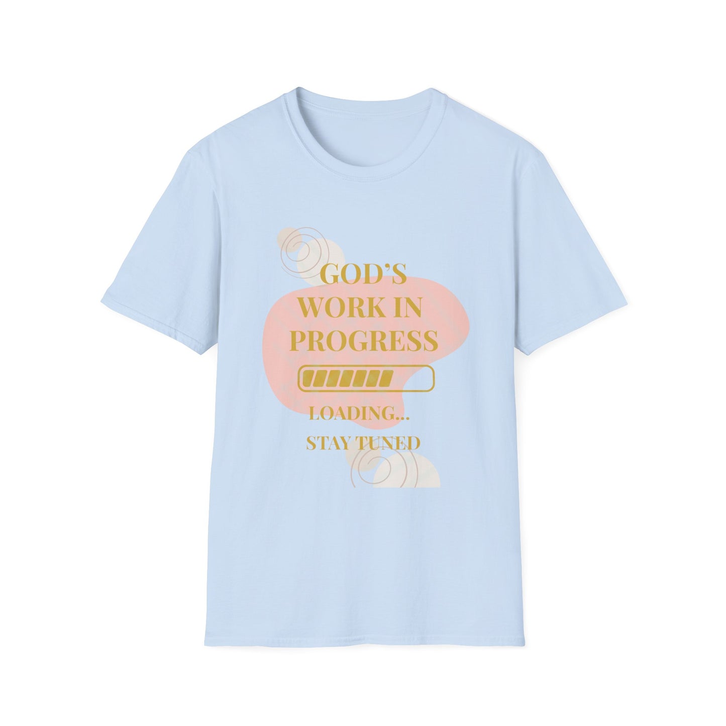 God's Work in Progress- Softstyle T-Shirt (Gold)