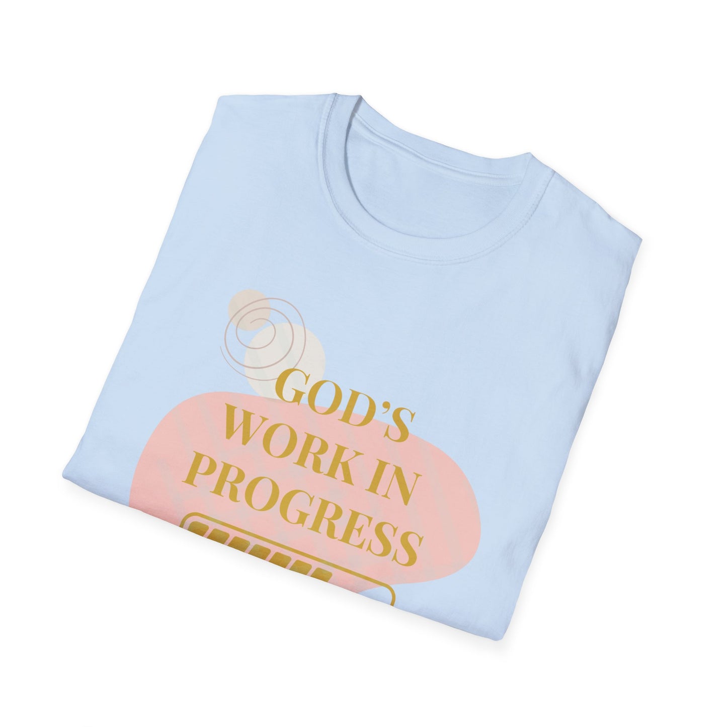 God's Work in Progress- Softstyle T-Shirt (Gold)