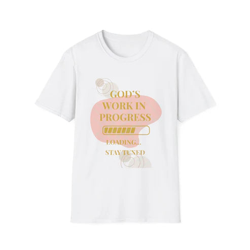 God's Work in Progress- T-Shirt