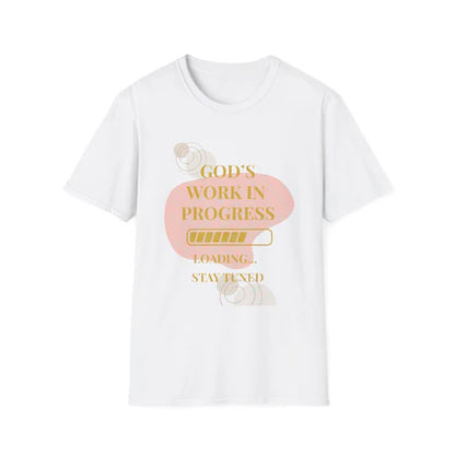 God's Work in Progress- T-Shirt